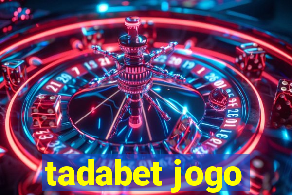 tadabet jogo